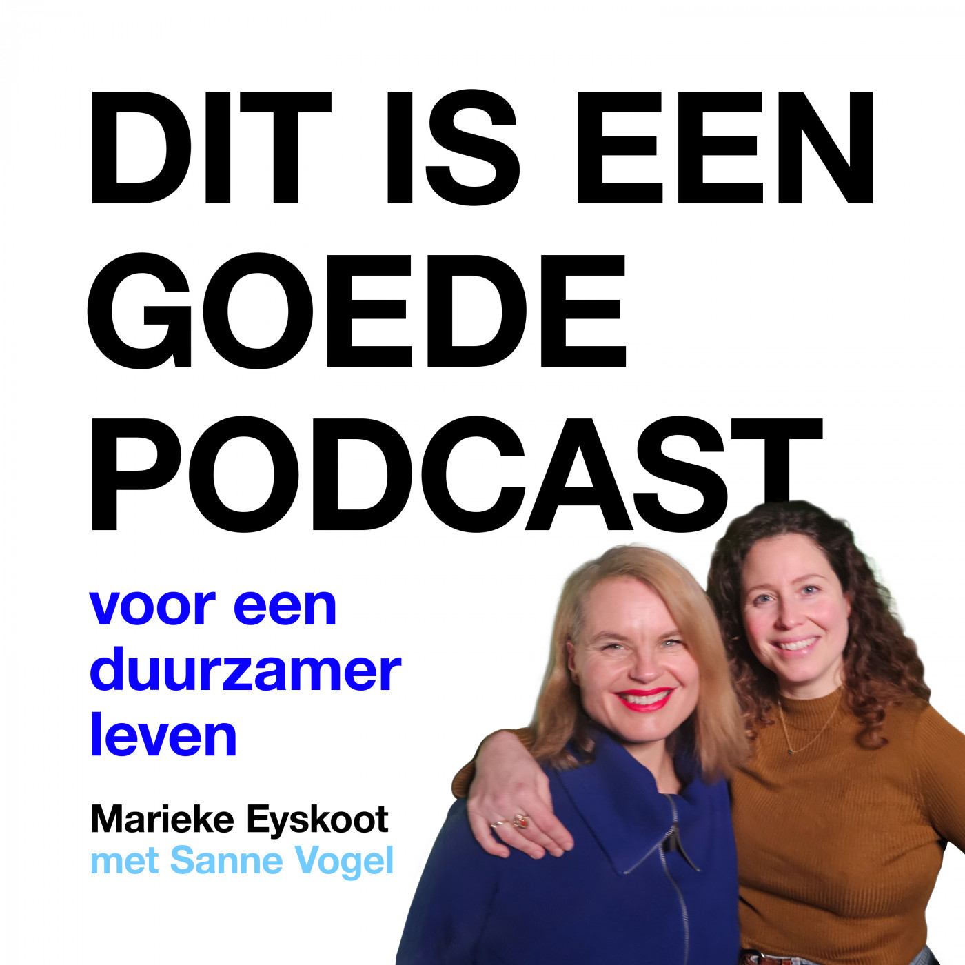 Dit is een Goede Podcast - voor een duurzamer leven