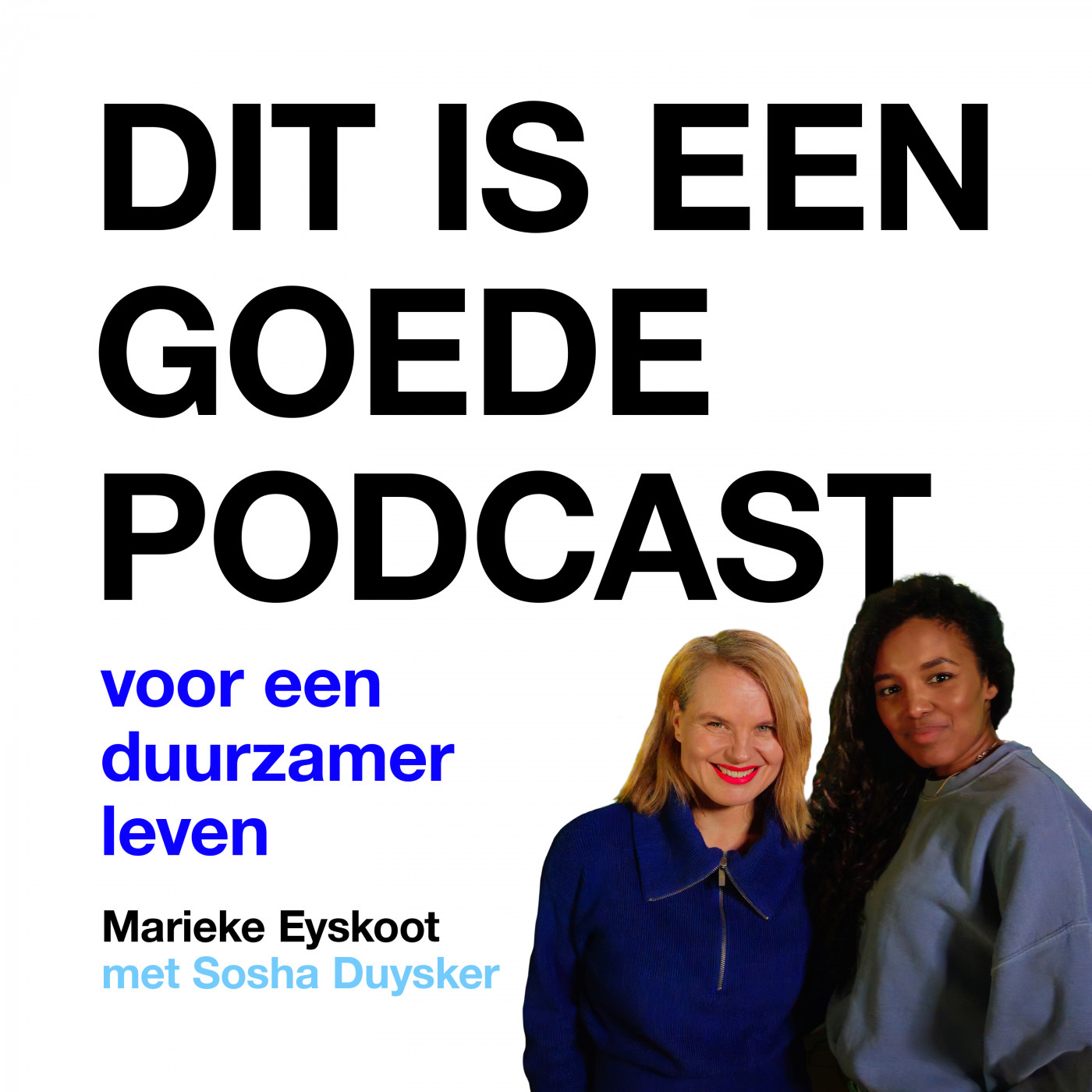 Dit is een Goede Podcast - voor een duurzamer leven