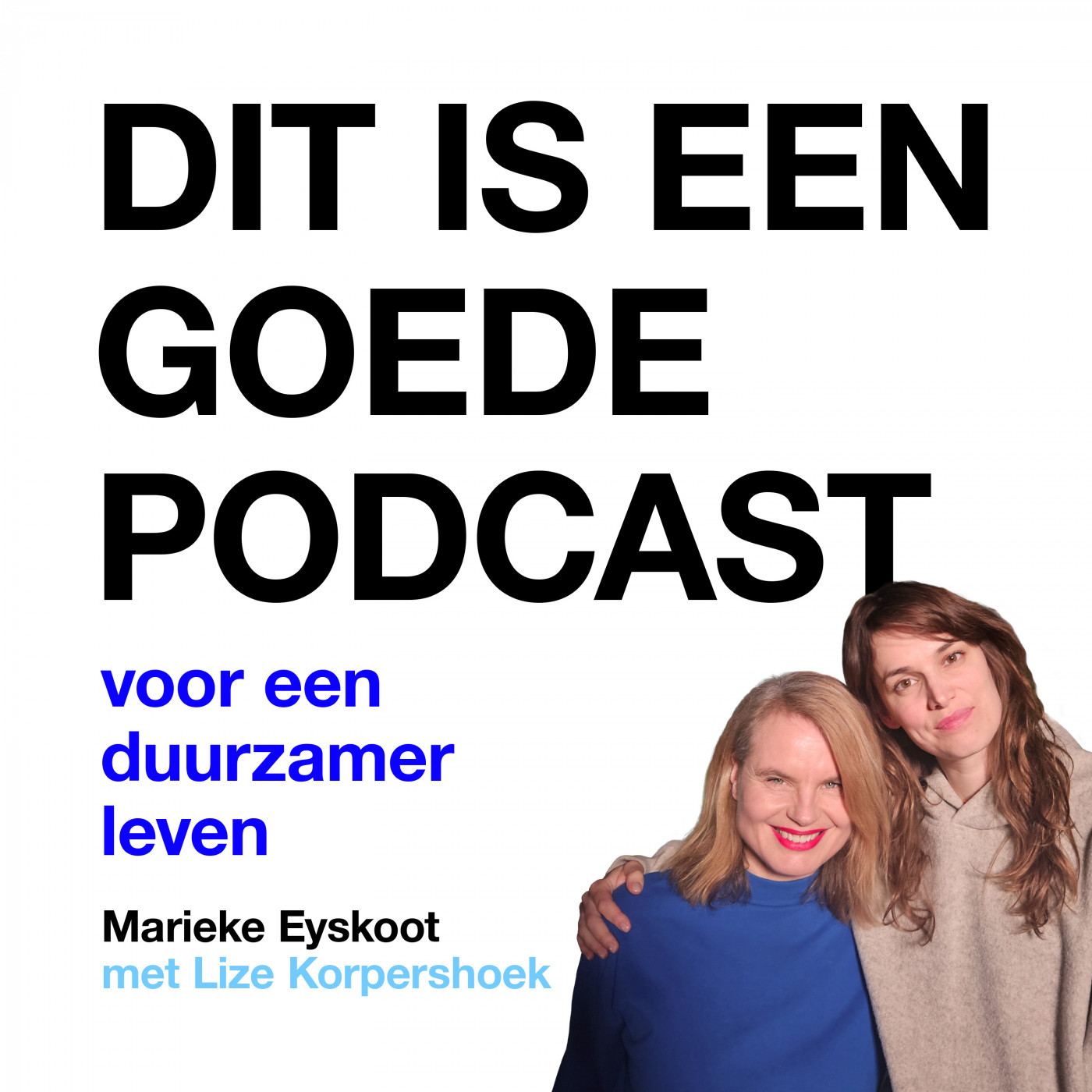 Dit is een Goede Podcast - voor een duurzamer leven